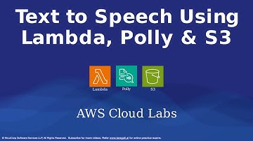 AWS Cloud Lab - Machine Learning Text to Speech Using Lambda, Polly & S3