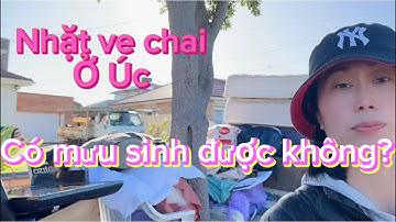 Nhặt ve chai ở Úc, có mưu sinh được không?