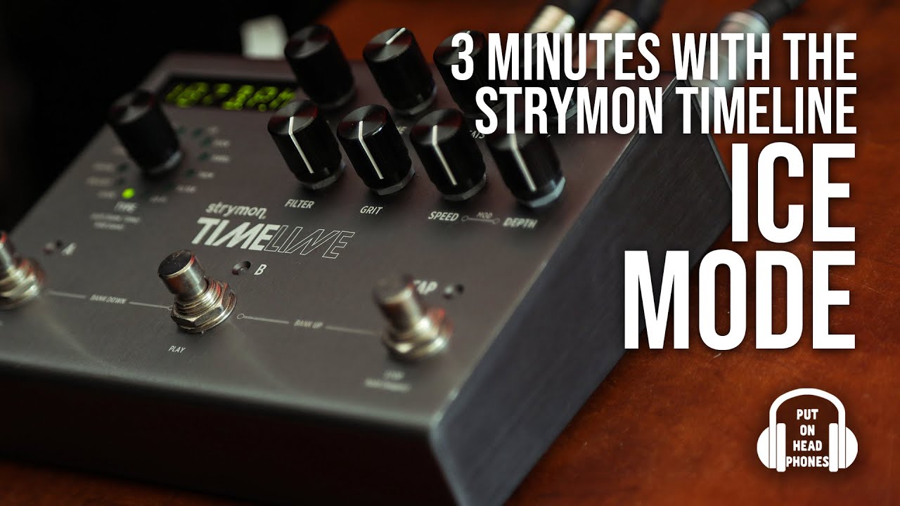 STRYMON TIMELINE ICE MODE - YouTube