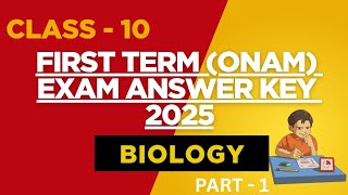 SSLC FIRST TERM (ONAM) EXAM BIOLOGY ANSWER KEY 2025 | PART - 1 | CLASS - 10 |