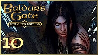 Baldurs Gate EE - 10 - Trying to Pickpocket Drizzt! | Insane Difficulty | Neutral Party