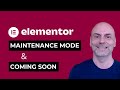 Elementor Maintenance Mode and Coming Soon [Tutorial]