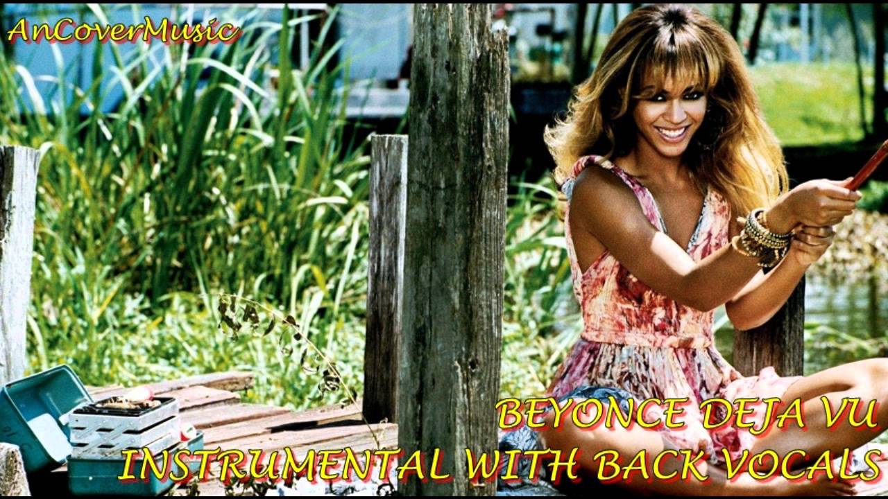 Beyonce - DeJa Vu (Instrumental With Back Vocals) - YouTube