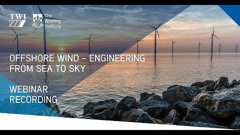 Webinar: Offshore Wind - Engineering from Sea to Sky Day 1