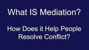 What IS Mediation? HOW DOES MEDIATION HELP PEOPLE RESOLVE CONFLICT? Supporting Psychological Safety