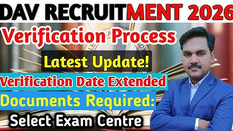 DAV RECRUITMENT 2026 🎯 LATEST UPDATE || Form Verification Date Extended | Exam Center | #davcbtexam