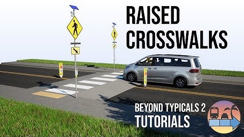 Raised Crosswalks in Beyond Typicals 2