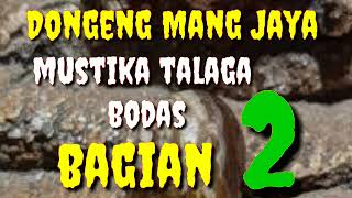 Dongeng Sunda Mang Jaya Mustika Talaga Bodas Bagian 2 dongengsunda azchannel03 