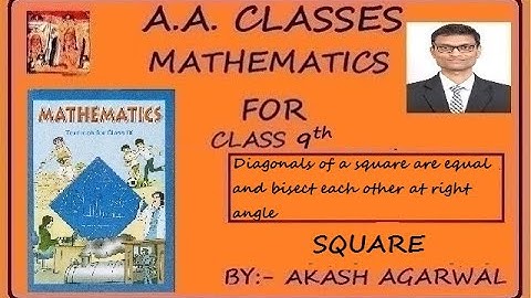 Diagonals of a Square are equal and bisect each other at right angle