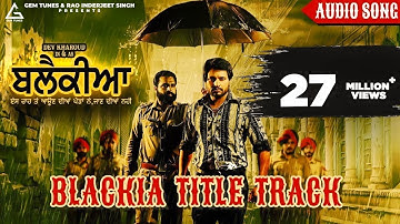 Blackia Title Track : Himmat Sandhu | Desi Crew | Dev Kharoud |  Punjabi Movie Song