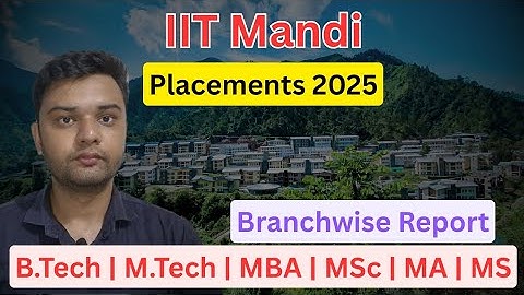 IIT Mandi Placements 2025🔥 | All Courses Branchwise | Underrated IIT