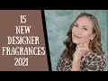 NEW PERFUME RELEASES 2021/ WORTH BUYING?