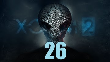 XCOM 2 #26 : Operation Witch Song