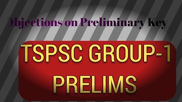 TSPSC GROUP-1 Objections on Preliminary Key
