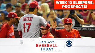 Week 13 SLEEPERS, Two-Start Pitchers, Prospect Report & More! | Fantasy Baseball Today