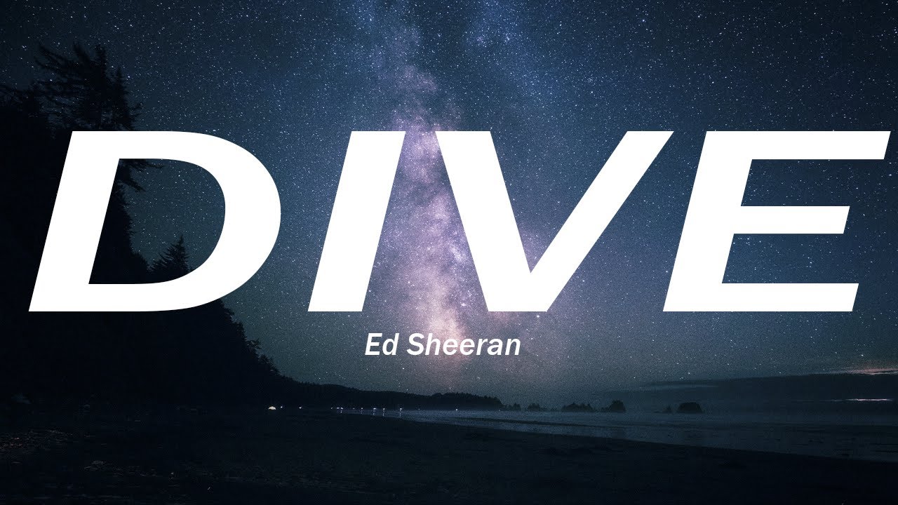 Ed Sheeran - Dive (Lyrics) 1 Hour Lyrics Ed Sheeran - Dive (Lyrics) 1 Hour Lyrics