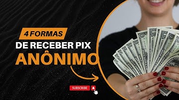 4 FORMAS DE FAZER/ RECECEBER PIX ANÔNIMO