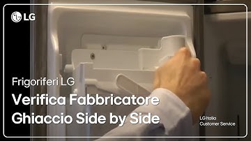 Frigoriferi LG | Come verificare il fabbricatore del ghiaccio Side by Side