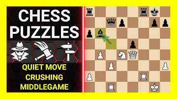 Chess Puzzles to Practice. Themes: Quiet move, Crushing, Middlegame. Learn Chess