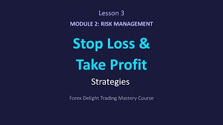Stop Loss &amp; Take Profit Placement: Complete Strategy Guide. Module2 Lesson3