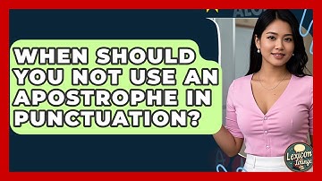 When Should You NOT Use An Apostrophe In Punctuation? - Lexicon Lounge