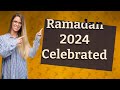 Siapa yang merayakan Ramadhan 2024?