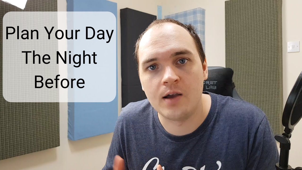 Plan Your Day The Night Before YouTube