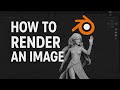 How to Render an Image in Blender Beginner Tutorial