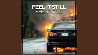 Feel It Still