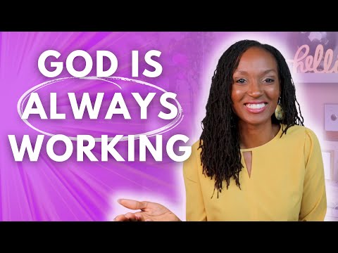 Trusting God is Working When You Can't See it