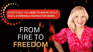 This Firewalk Changed My Life Forever (I Didn’t See It Coming)