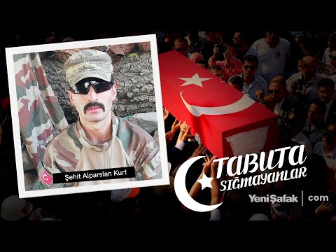 Tabuta Sığmayanlar: Şehit Alparslan Kurt (148. Bölüm)