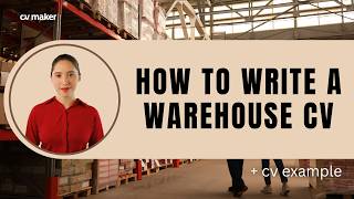How to Write a Warehouse CV That Gets You Hired