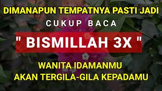 Pengasihan Bismillah  Idamanmu Akan Tergila Gila Padamu  Ilmu Mahabbah