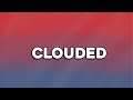 Brent faiyaz  clouded lyrics