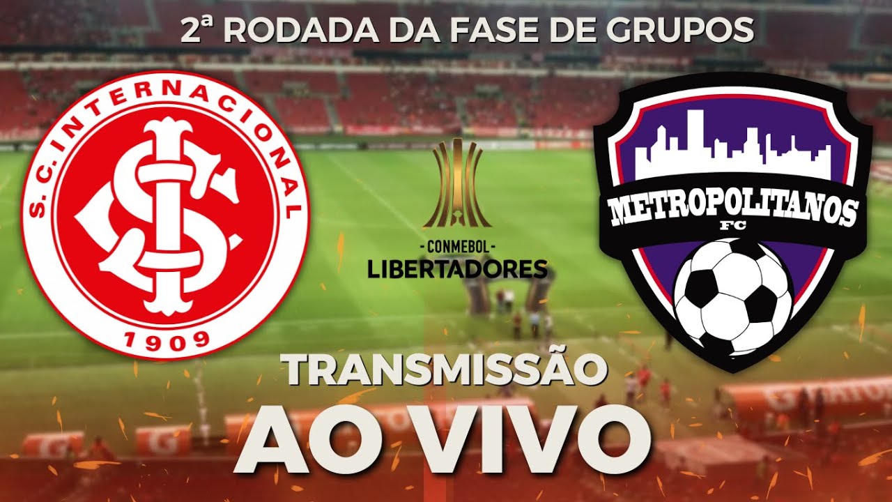 Serviço de Jogo: Internacional x Metropolitanos-VEN – 2ª rodada/CONMEBOL  Libertadores – Sport Club Internacional