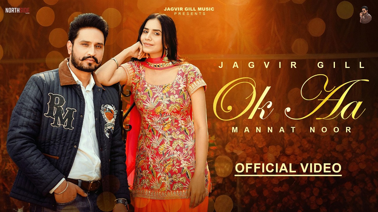 Watch Latest Punjabi Songs 2026| New Punjabi Songs 2026 | Ok Aa (Music Video) | Jagvir Gill | Mannat Noor on YouTube Watch Latest Punjabi Songs 2026| New Punjabi Songs 2026 | Ok Aa (Music Video) | Jagvir Gill | Mannat Noor on YouTube