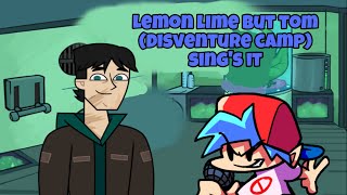 Lemon Lime But Tom From Disventure Camp Sings It Fnf Cover