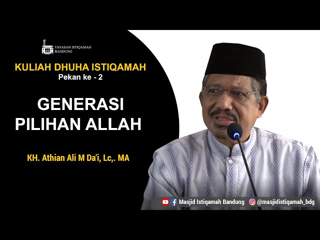 Generasi Pilihan Allah   KH  Athian Ali M Da'i, Lc,  MA class=