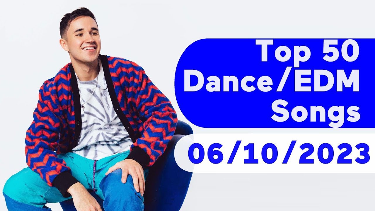 🇺🇸 TOP 50 DANCE/ELECTRONIC/EDM SONGS (JUNE 10, 2023) BILLBOARD YouTube