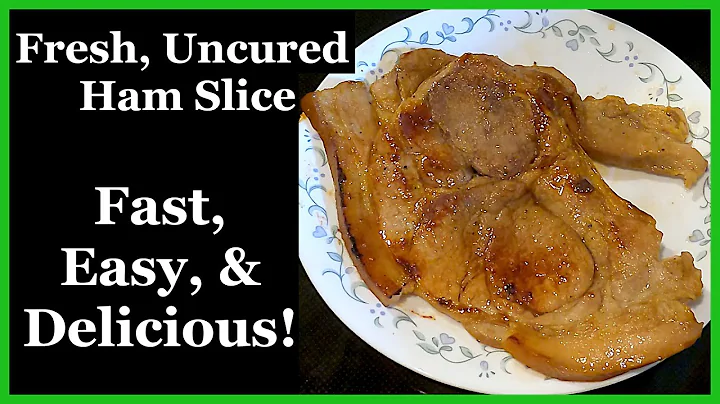 How to Cook a Ham Slice - Uncured & Unsmoked