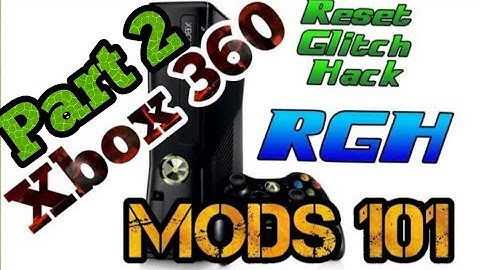 Xbox 360 Mods 101 Part 2