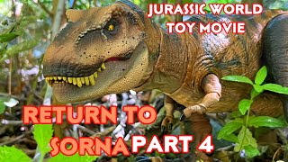 Jurassic World Toy Movie:  Return to Sorna, Part 4 #shortfilm #jurassicworld