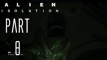 THEY SURVIVED - Alien: Isolation Gameplay/Walkthrough Part 8