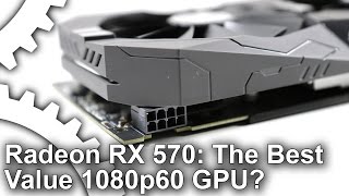 Radeon Rx 570 Review The Best Cheap Gpu For 1080P60 Gaming?