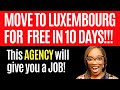 Urgent free luxembourg work visa in 10 days