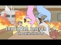 Charlie teh unicron 14 the series thus far