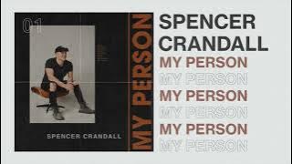 Spencer Crandall - My Person