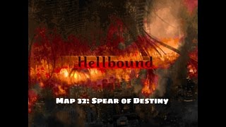 Hellbound - Map 32: Spear of Destiny