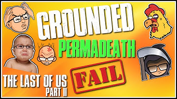 Grounded Permadeath EPIC FAIL #1 | The Last of us Part II